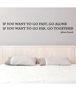 (35&#39;&#39; x 6&#39;&#39;) Vinyl Wall Decal Inspirational Quote If You Want to Go Fast... - $17.34