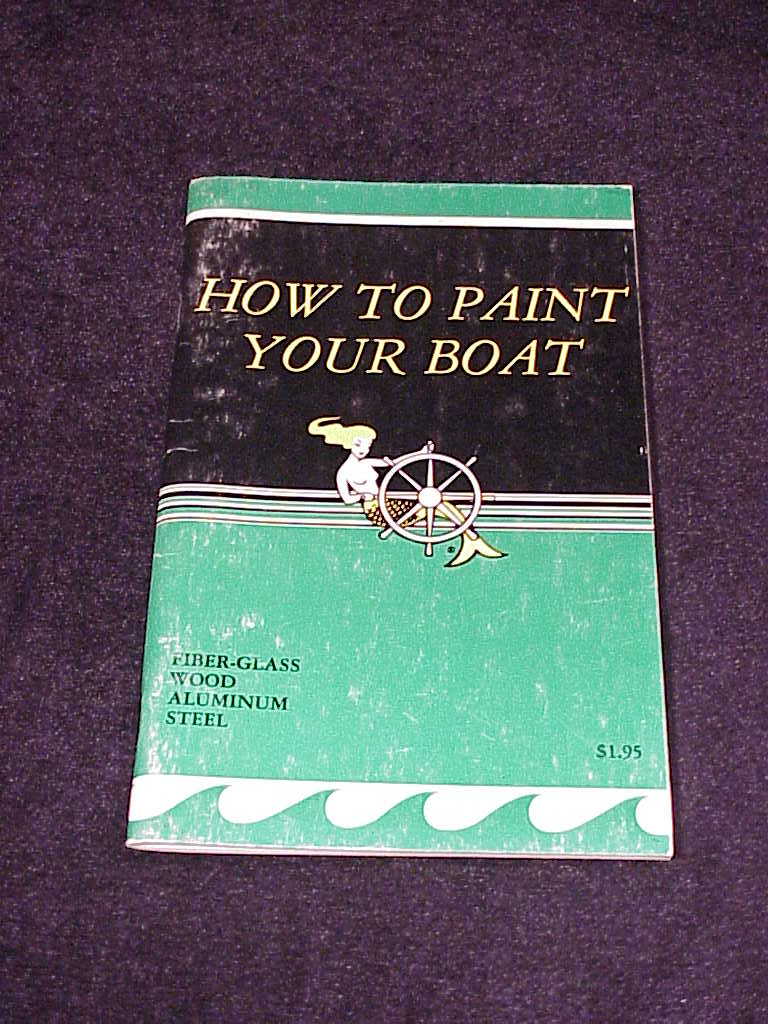 How To Paint Your Boat Booklet from Woolsey Marine Paints, 1984