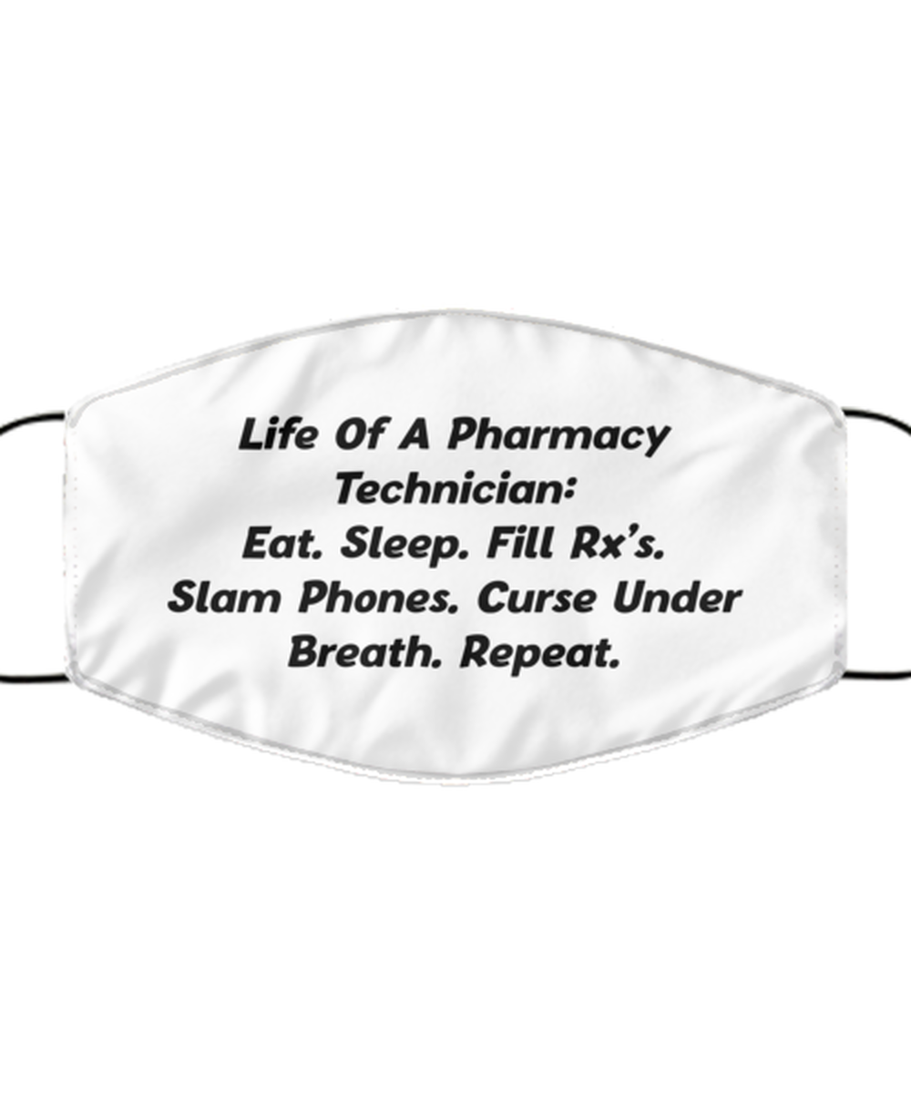 Funny Pharmacy Technician Face Mask, Eat. Sleep. Fill Rx's. Slam Phones.,