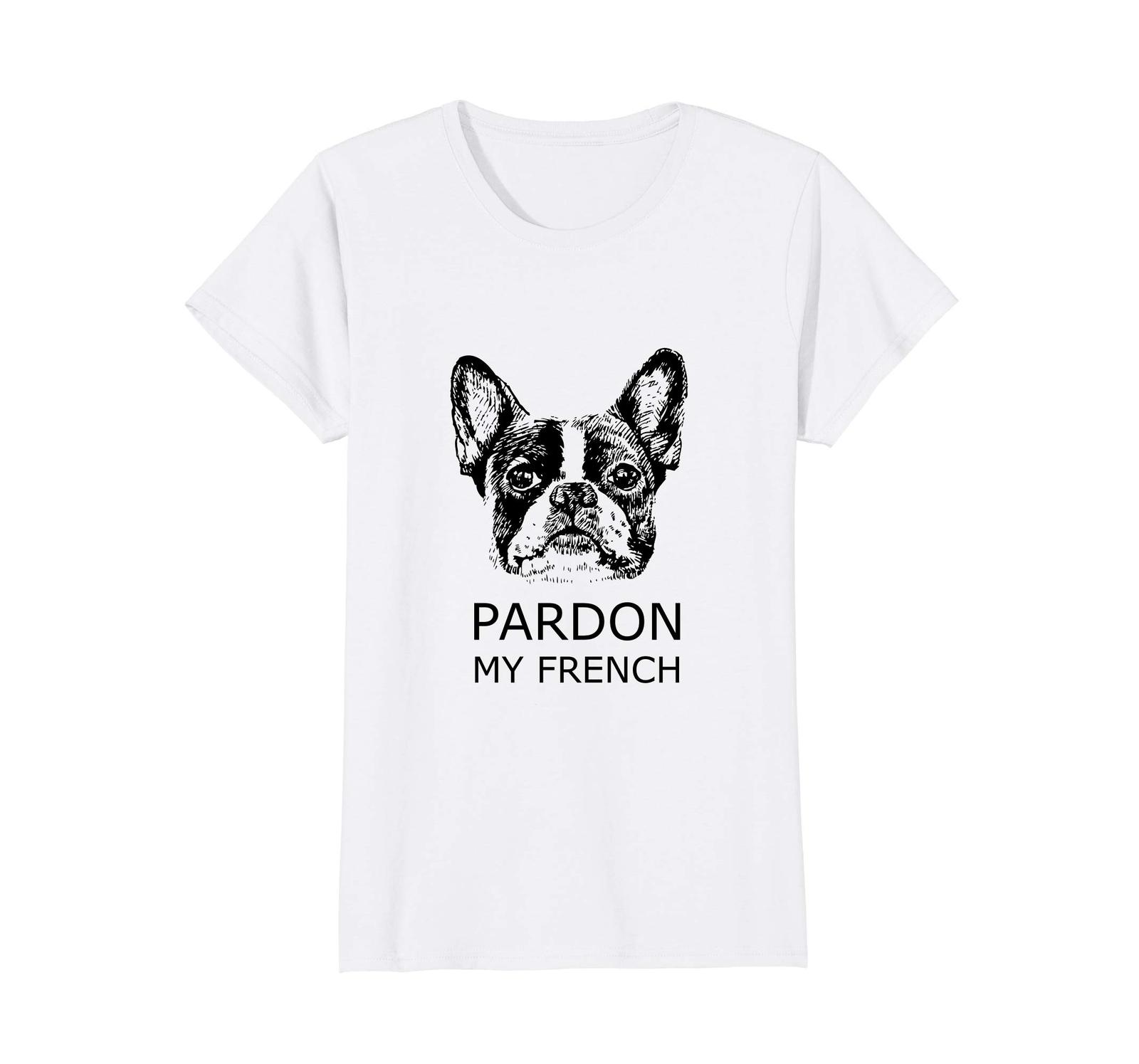 Dog Fashion - Pardon My French t shirt best gift Wowen