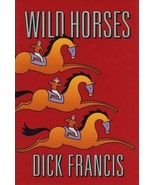 Wild Horses [Oct 01, 1994] Dick Francis - $19.75