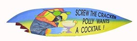 Parrot Drinking Screw Cracker Polly Wants Cocktail Surfboard Sign - $34.59