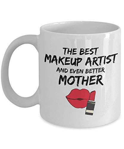 Funny Makeup Artist Mom Mug Best Mother Coffee Cup 11 oz