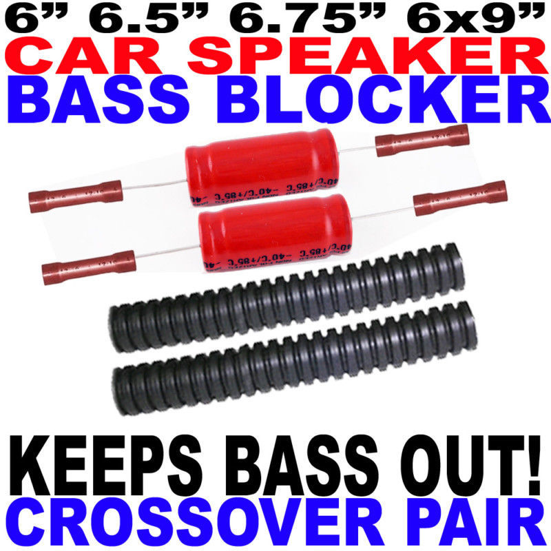 Bass Blocker Caps Crossovers Capacitors 6.5" 6.75" or 6x9" Speakers