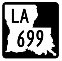 Louisiana State Highway 699 Sticker Decal R6059 Highway Route Sign - $1.45+