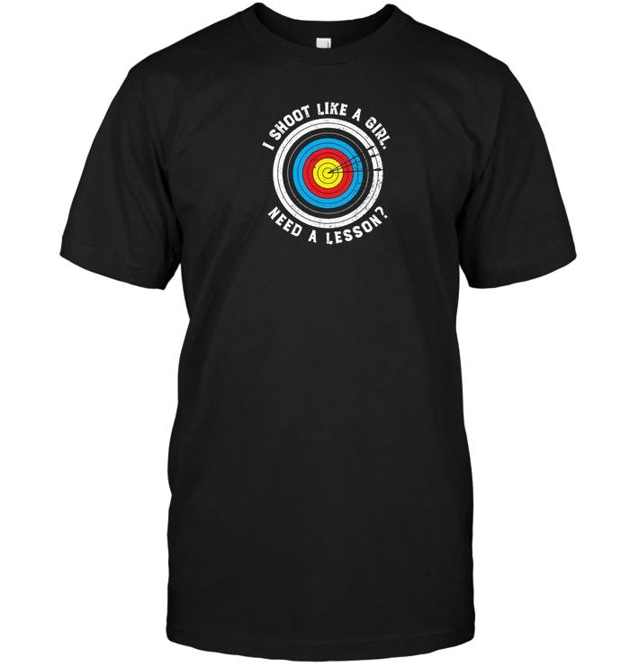 Archery Archer Shoot Like a Girl Graphic Tee Shirt gift TShirts
