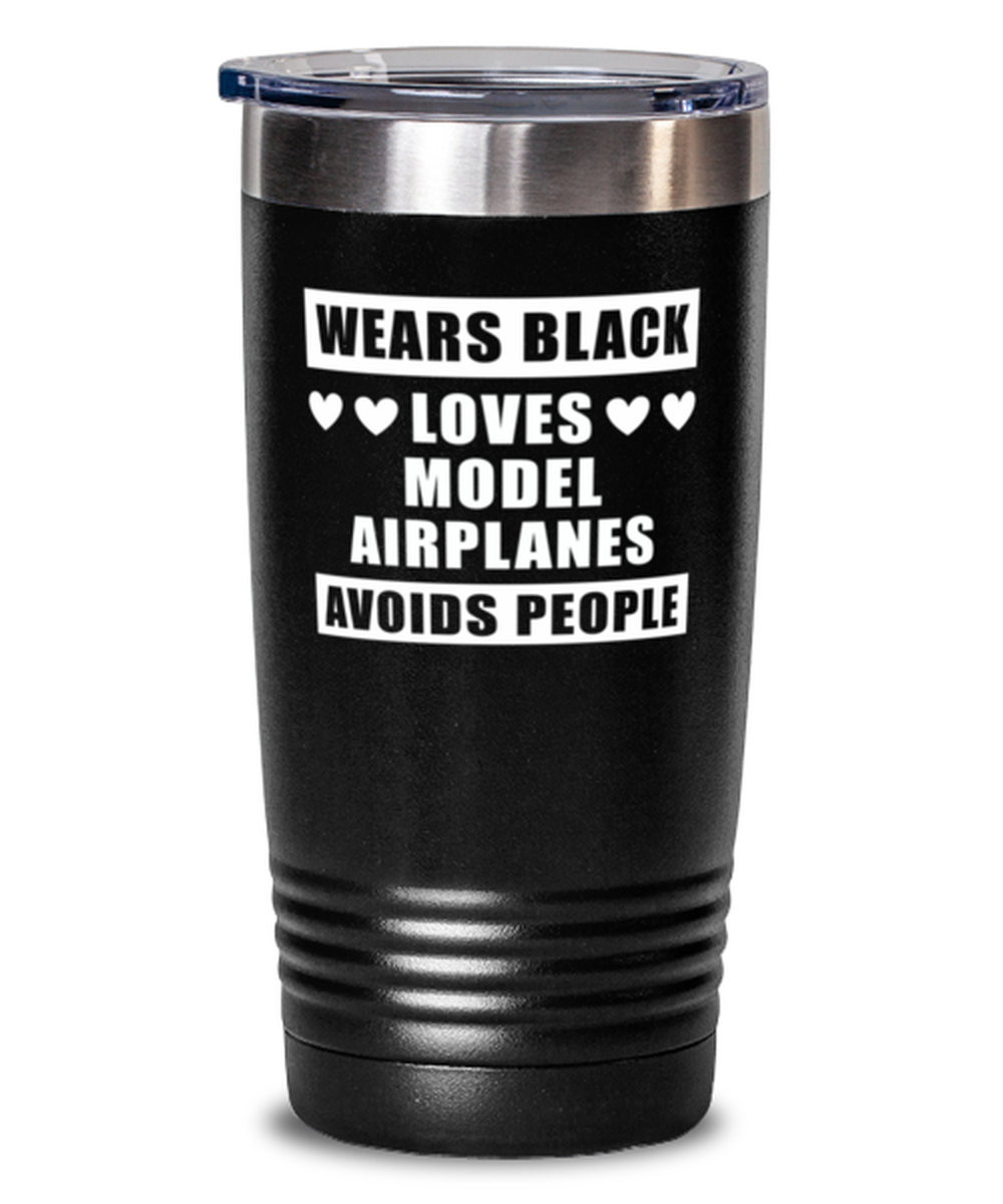 Tumbler for Model Airplanes Collector - Wears Black Avoids People - 20 oz
