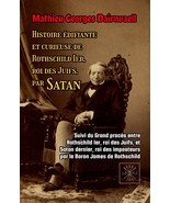 Histoire édifiante et curieuse de Rothschild Ier, roi des Juifs, par Satan - $15.26