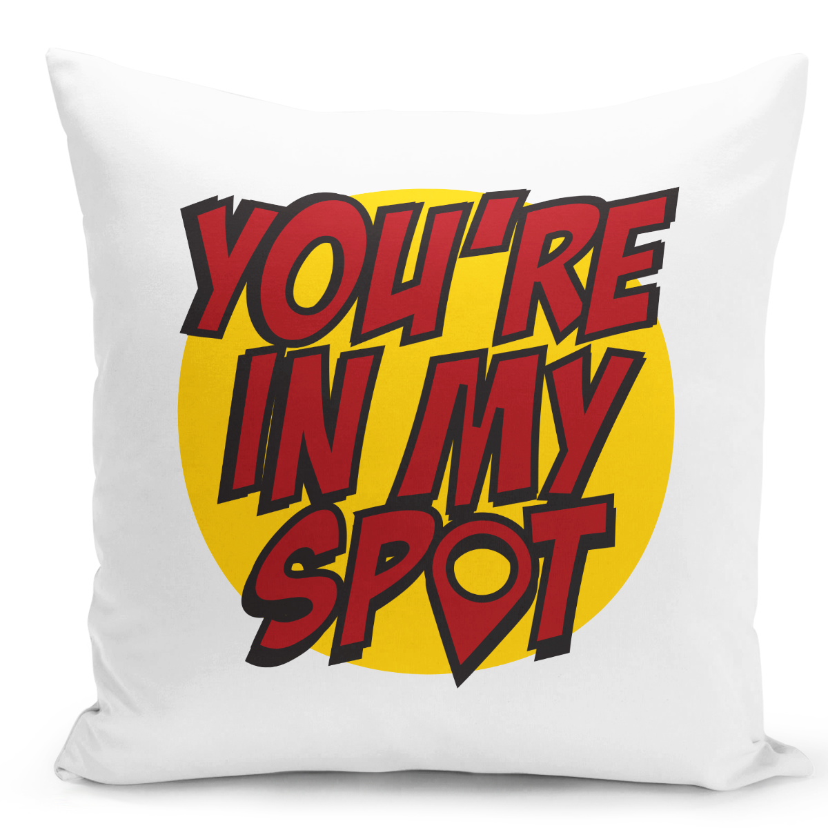 Throw Pillow You Are In My Spot The Big Bang Theory Sheldon Cooper Tv Show Pillo Pillows