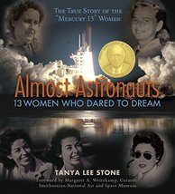 Almost Astronauts: 13 Women Who Dared to Dream (Jane Addams Honor Book (... - $12.79