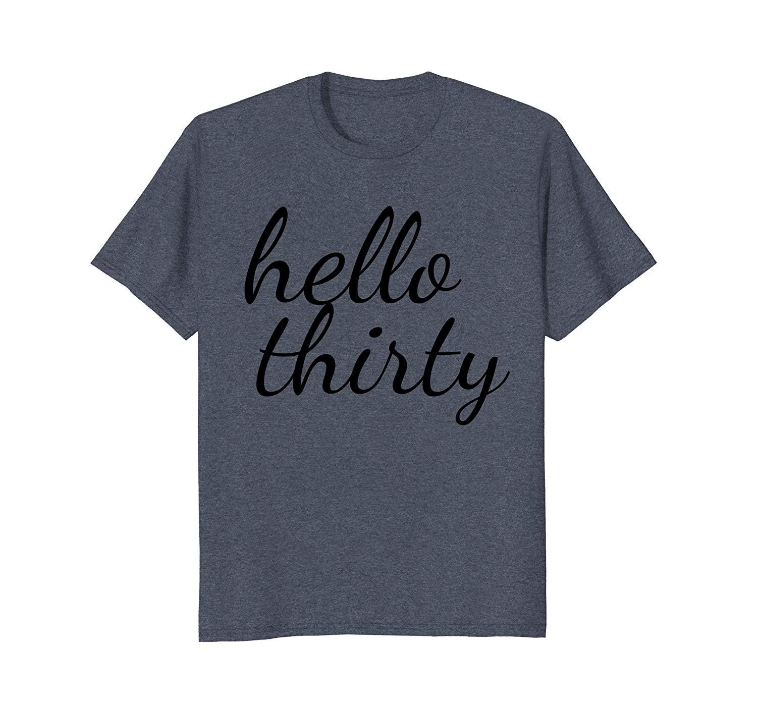 New Shirt - Hello Thirty T-Shirt Happy 30th Birthday Shirt Men - T ...