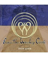 Third Circle [Audio CD] Enter the Worship Circle - $14.00