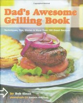 Dad&#39;s Awesome Grilling Book: Techniques, Tips, Stories &amp; More Than 100 G... - $3.71