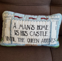 Needlepoint Accent Pillow, A Mans Home Is His Castle Until The Queen Arrives image 1