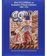 Encyclopedia of Russian Stage Design: 1880-1930 [Hardcover] Bowlt, John ... - $28.77