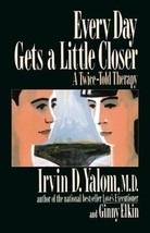 Every Day Gets A Little Closer [Paperback] Yalom, Irvin D. image 2