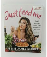 Just Feed Me (Target Exclusive Edition) by Jessie James Decker (Paperback) - $15.04