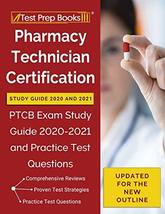 Pharmacy Technician Certification Study Guide 2020 and 2021: PTCB Exam S... - $16.48