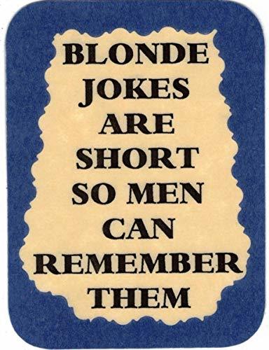 Blonde Jokes Are Short So Men Can Remember Them 3 x 4 Love Note Humorous Sayin