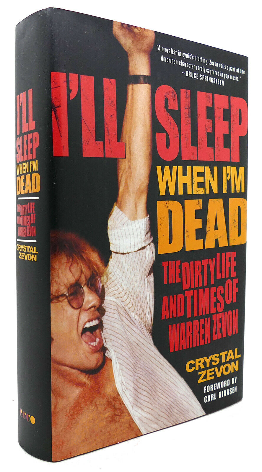 Crystal Zevon I'LL SLEEP WHEN I'M DEAD The Dirty Life and Times of