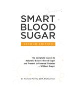 Smart Blood Sugar - Second Edition [Paperback] Dr. Marlene Merritt - $49.99