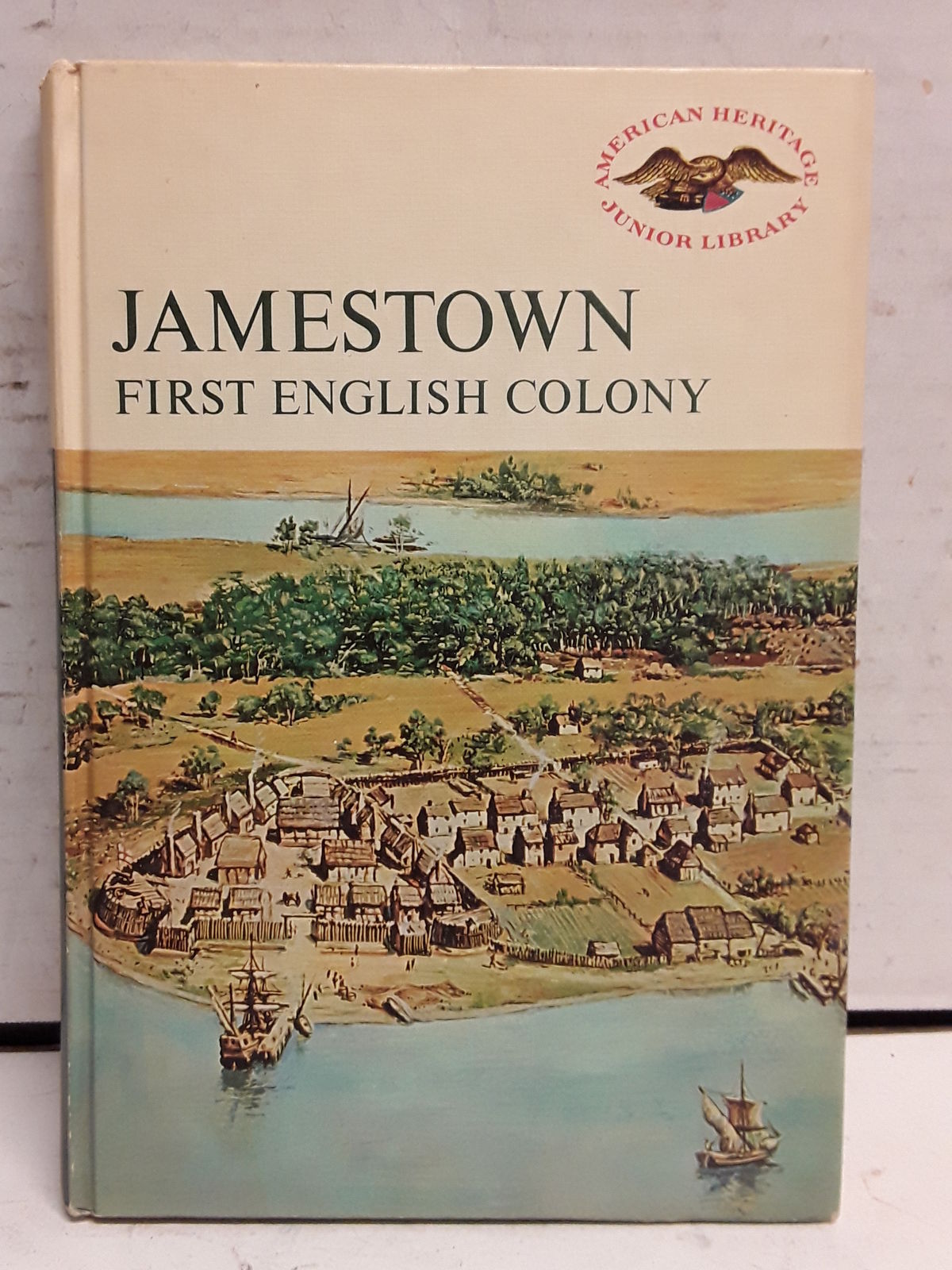 Jamestown First English Colony (American Heritage Junior Library) by Marshall W Nonfiction