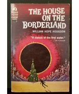 The House on the Borderland by William Hope Hodgson - p/b 1962, Ace NF  - $25.00