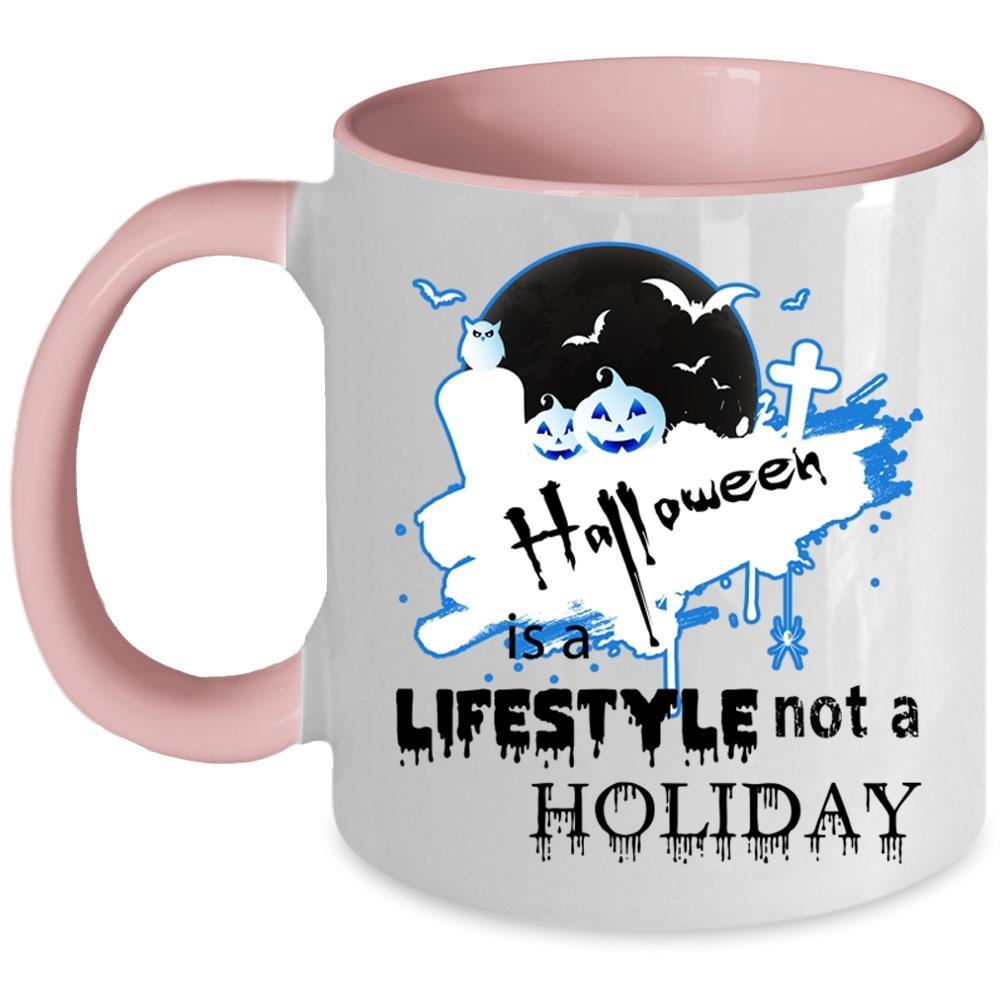 Download Scary Coffee Mug, Halloween Is A Lifestyle Not A Holiday ...