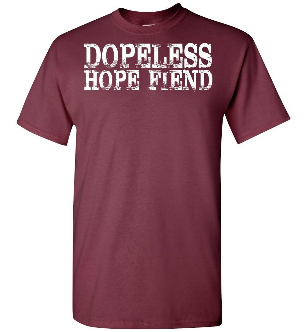 dopeless hope fiend shirt