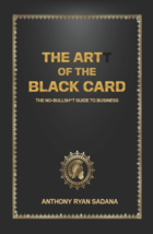 The Artt of the Black Card: The No-Bullsh*t Guide to Business by Anthony... - $12.86
