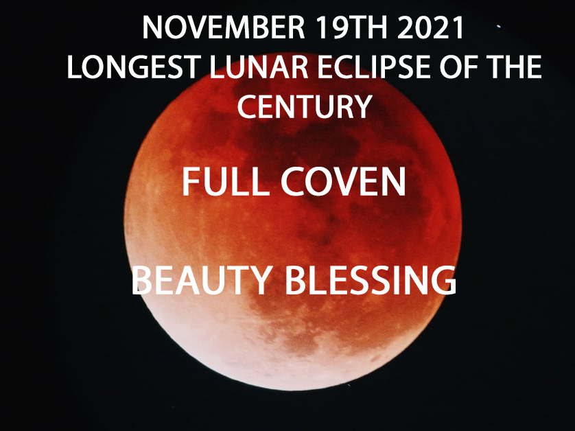NOV 19TH FROST MOON LUNAR ECLIPSE BEAUTY COVEN & SCHOLARS BLESSING MAGICK Witch