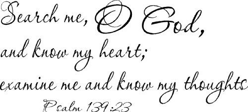 Psalm 139:23, Vinyl Wall Art, Search Me, O God, and Know My Heart ...