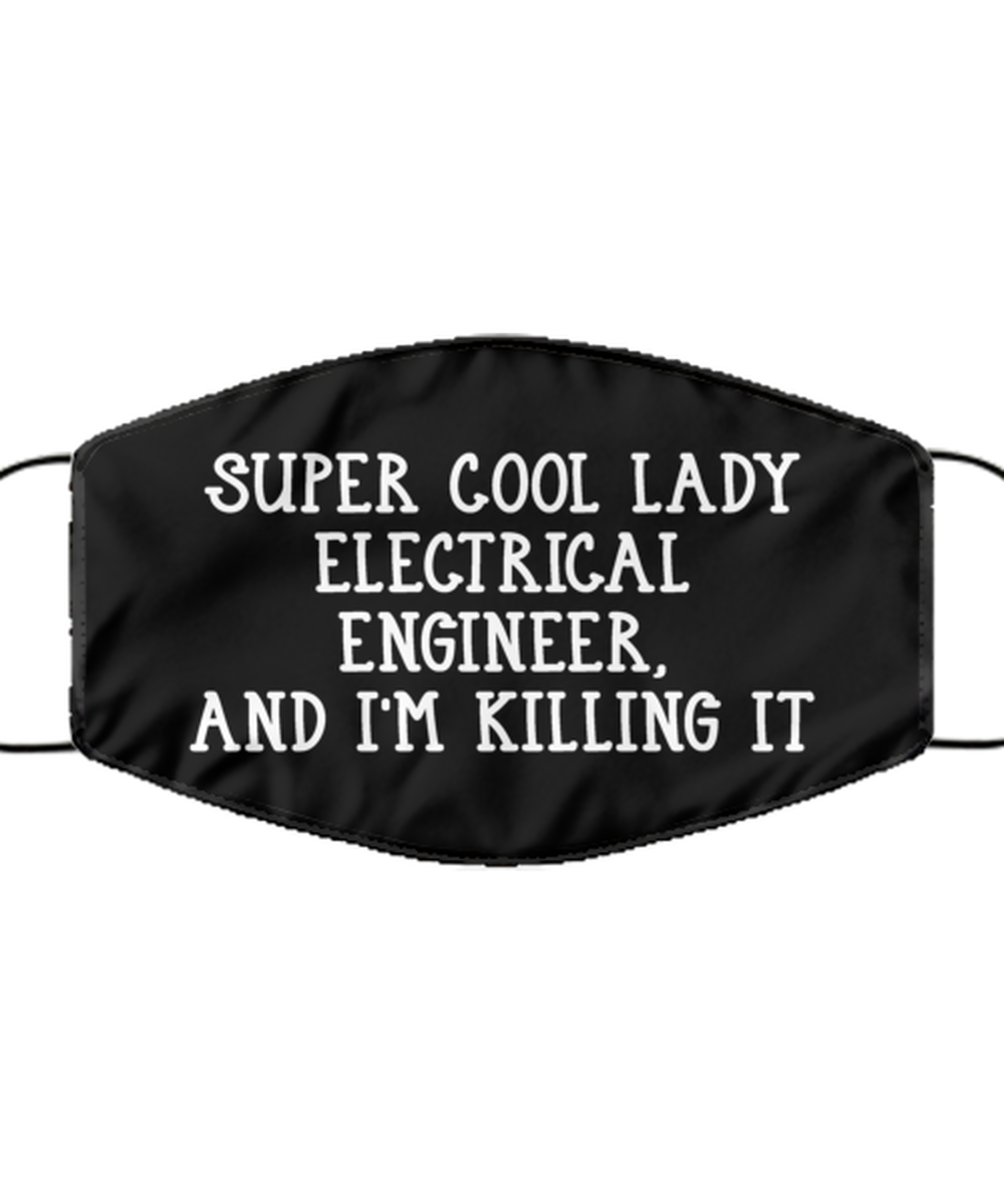 Funny Electrical Engineer Black Face Mask, Super Cool Lady Electrical