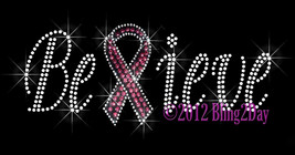 Believe - Breast Cancer Ribbon - Iron on Rhinestone Transfer Bling Hot Fix - $8.99