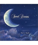 Sweet Dreams: Treasured by Steve Hall [Audio CD] Steve Hall - $21.74