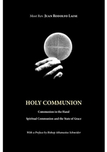 HOLY COMMUNION Communion in the Hand by  Bishop. Juan Rodolfo Laise - $21.95