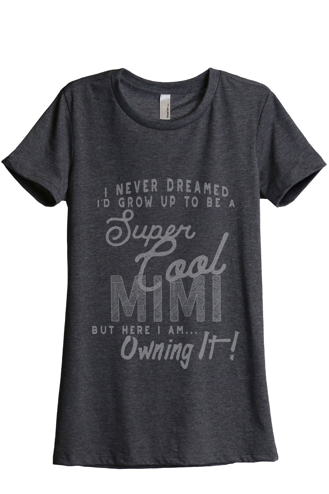 Image of Super Cool Mimi Women's Relaxed T-Shirt Tee Charcoal Grey