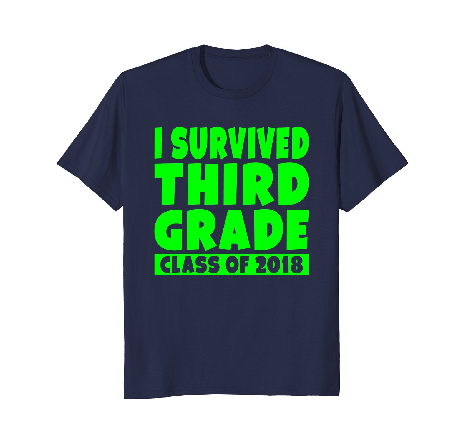 Funny Shirts - I Survived Third Grade Class Of 2018 3rd School Year T-Shirt Men