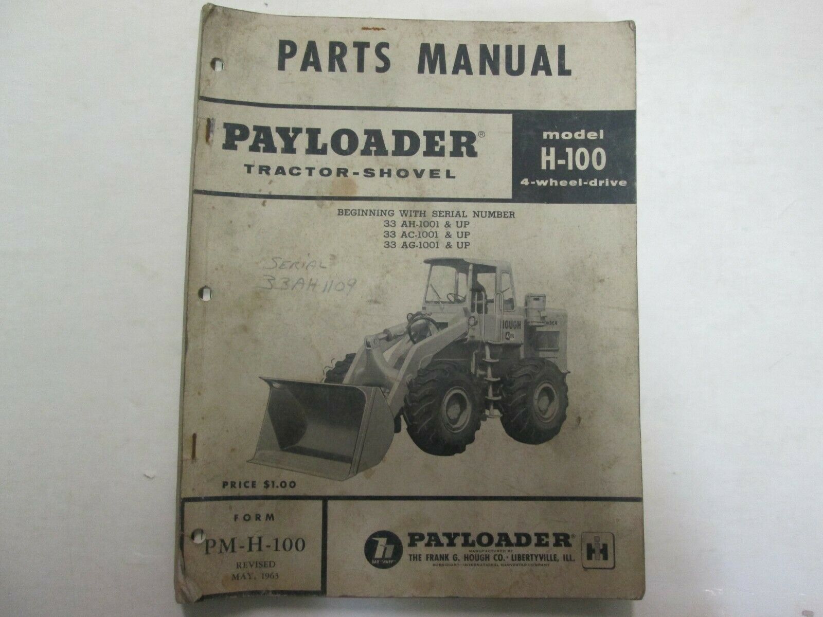 IH Payloader Tractor Shovel Model H100 4 Wheel Drive Parts Manual OEM