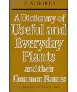 A Dictionary of Useful and Everyday Plants and their Common Names Howes,... - $24.75