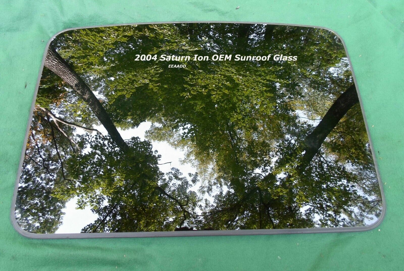 2004 SATURN ION OEM YEAR SPECIFIC FACTORY SUNROOF GLASS FREE SHIPPING