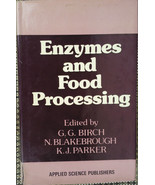 Enzymes and Food Processing by G.G. Birch, N. Blakebrough &amp;  K.J. Parker - $1.99