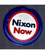 Nixon Now Vinage Presidential Campaign Politacal  Pin 1972 Red White & Blue  - $9.00