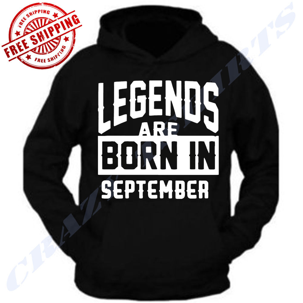 LEGENDS ARE BORN IN SEPTEMBER BIRTHDAY MONTH HUMOR MEN BLACK HOODIE FATHER'S DAY