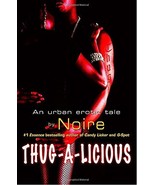Thug-A-Licious by Noire In Paperback FREE SHIPPING - $10.94
