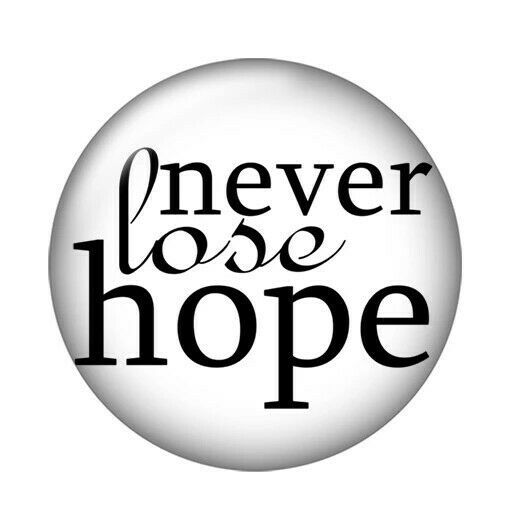 Quote Cabochon Round Glass Dome Flatback Never Lose Hope 25mm