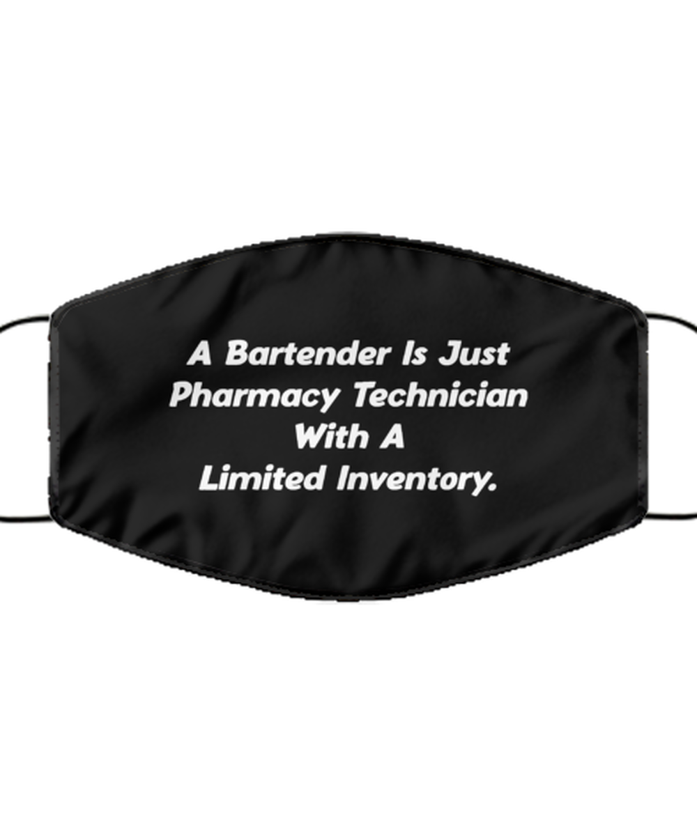 Funny Pharmacy Technician Black Face Mask, A Bartender Is Just Pharmacy