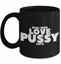 Cat Dad Funny Coffee Mug Gift - Real Men Love Pussy Cats Cat Lovers Owner Black - £16.50 GBP+