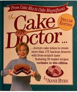 The Cake Mix Doctor: Deluxe Edition [Hardcover] Byrn, Anne - $3.00