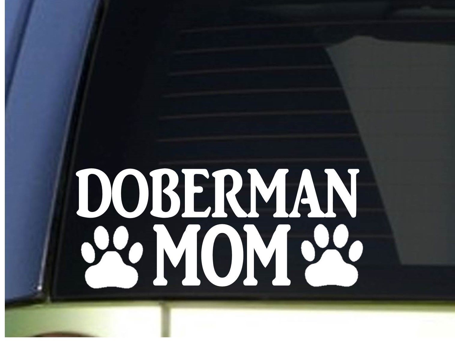 Doberman Mom sticker *H341* 8.5 inch wide vinyl ear crop schutzhund pinscher